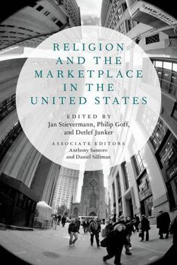 Religion and the Marketplace in the United States  9780199361809 Front Cover