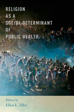 Religion As a Social Determinant of Public Health  9780199362219 Front Cover
