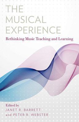Musical Experience Rethinking Music Teaching and Learning  9780199363049 Front Cover
