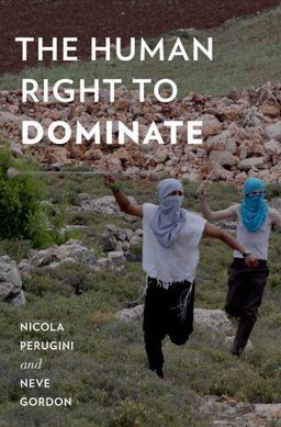The Human Right to Dominate:  9780199365005 Front Cover