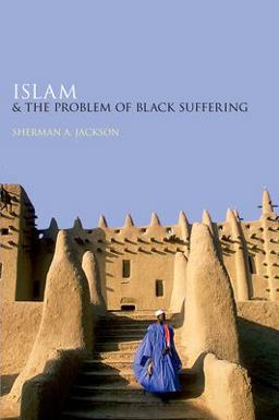 Islam and the Problem of Black Suffering  9780199368013 Front Cover