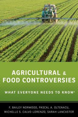 Agricultural and Food Controversies What Everyone Needs to Knowï¿½  9780199368426 Front Cover