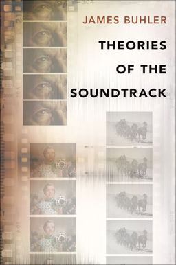 Theories of the Soundtrack  9780199371082 Front Cover