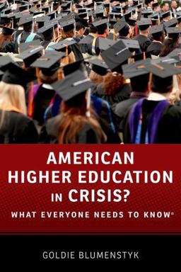 American Higher Education in Crisis? What Everyone Needs to Knowï¿½  9780199374083 Front Cover