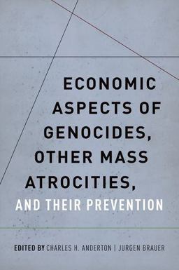 Economic Aspects of Genocides, Other Mass Atrocities, and Their Prevention  9780199378296 Front Cover