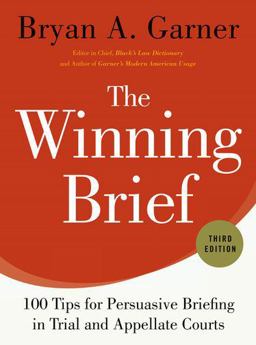Winning Brief 100 Tips for Persuasive Briefing in Trial and Appellate Courts 3rd 9780199378357 Front Cover