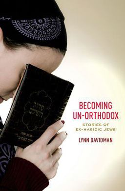 Becoming Un-Orthodox Stories of Ex-Hasidic Jews  9780199380503 Front Cover