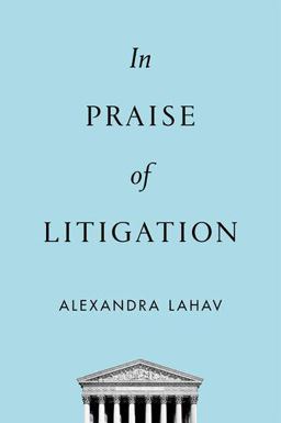 In Praise of Litigation  9780199380800 Front Cover