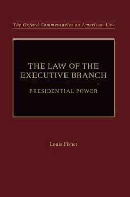 The Law of the Executive Branch The Law of the Executive Branch