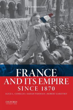 France and Its Empire Since 1870 2nd 9780199384440 Front Cover