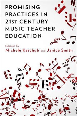 Promising Practices in 21st Century Music Teacher Education  9780199384754 Front Cover