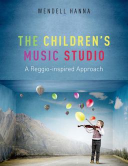 Children's Music Studio A Reggio-Inspired Approach  9780199384792 Front Cover