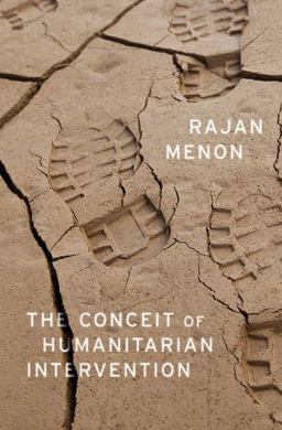 Conceit of Humanitarian Intervention  9780199384877 Front Cover
