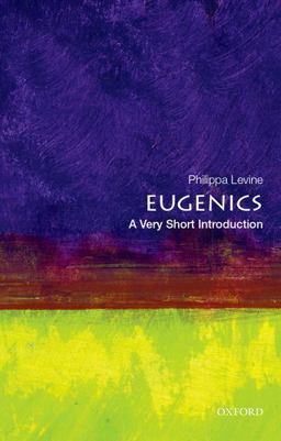 Eugenics A Very Short Introduction 2nd 9780199385904 Front Cover
