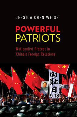 Powerful Patriots Nationalist Protest in China's Foreign Relations  9780199387564 Front Cover