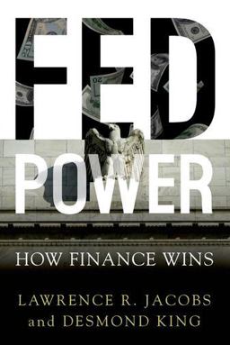 Fed Power How Finance Wins  9780199388967 Front Cover
