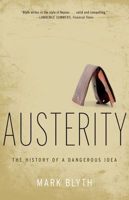 Austerity The History of a Dangerous Idea  9780199389445 Front Cover