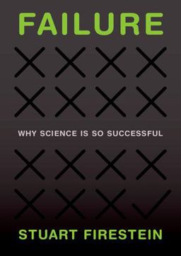 Failure Why Science Is So Successful  9780199390106 Front Cover