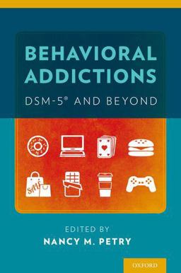 Behavioral Addictions: DSM-5ï¿½ and Beyond  9780199391547 Front Cover
