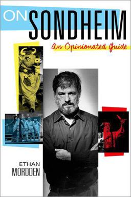 On Sondheim An Opinionated Guide  9780199394814 Front Cover