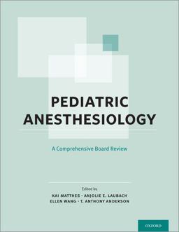 Pediatric Anesthesiology: a Comprehensive Board Review  9780199398348 Front Cover