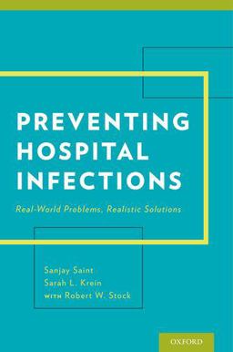 Preventing Hospital Infections Real-World Problems, Realistic Solutions  9780199398836 Front Cover