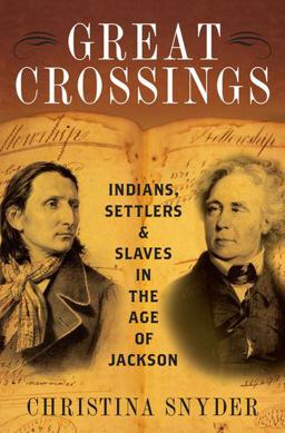 Great Crossings Indians, Settlers, and Slaves in the Age of Jackson  9780199399062 Front Cover