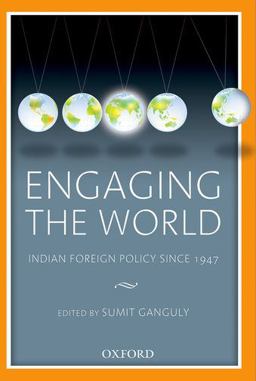 Engaging the World Indian Foreign Policy Since 1947  9780199458325 Front Cover