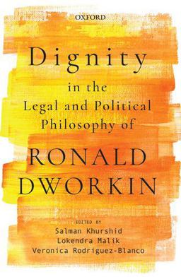 Dignity in the Legal and Political Philosophy of Ronald Dworkin  9780199484171 Front Cover