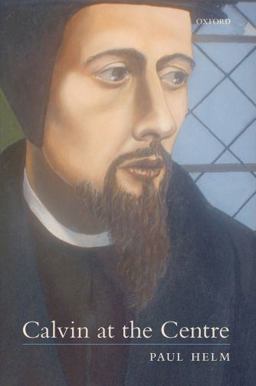 Calvin at the Centre  9780199532186 Front Cover