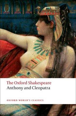 Anthony and Cleopatra The Oxford ShakespeareAnthony and Cleopatra  9780199535781 Front Cover