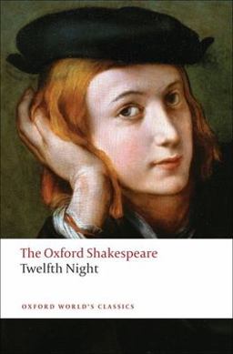 Oxford Shakespeare: Twelfth Night, or What You Will  9780199536092 Front Cover