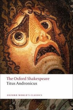 Titus Andronicus The Oxford ShakespeareTitus Andronicus  9780199536108 Front Cover