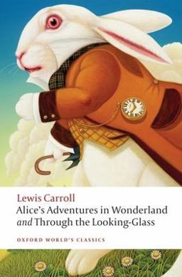 Alice's Adventures in Wonderland and Through the Looking Glass