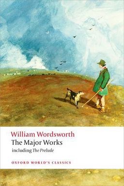 William Wordsworth - the Major Works Including the Prelude  9780199536863 Front Cover