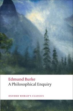 A Philosophical Enquiry into the Origin of Our Ideas of the Sublime and Beautiful