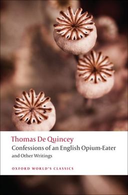 Confessions of an English Opium-Eater And Other Writings  9780199537938 Front Cover