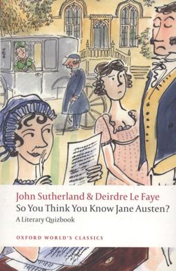 So You Think You Know Jane Austen? A Literary Quizbook  9780199538997 Front Cover
