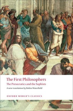 First Philosophers The Presocratics and Sophists  9780199539093 Front Cover