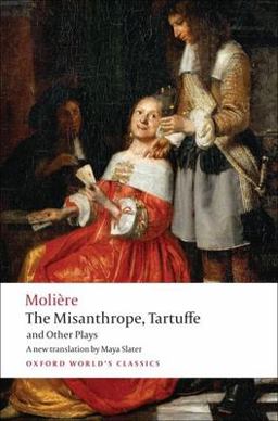 Misanthrope, Tartuffe, and Other Plays  9780199540181 Front Cover
