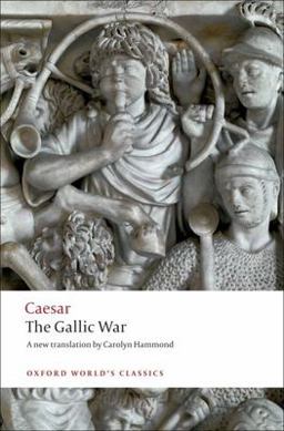 Gallic War Seven Commentaries on the Gallic War with an Eighth Commentary by Aulus Hirtius  9780199540266 Front Cover