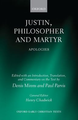 Justin, Philosopher and Martyr: Apologies  9780199542505 Front Cover