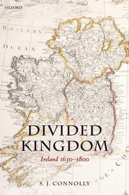 Divided Kingdom Ireland 1630-1800 2008 9780199543472 Front Cover
