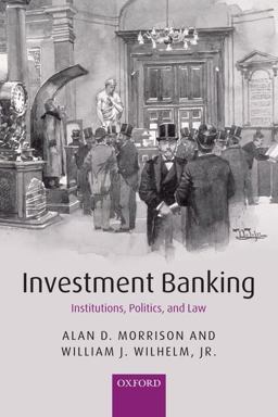 Investment Banking Institutions, Politics, and Law  9780199544189 Front Cover