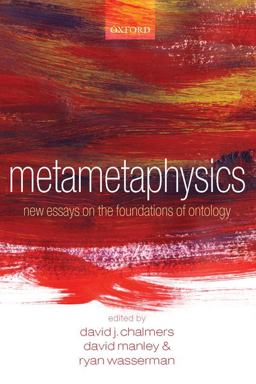 Metametaphysics New Essays on the Foundations of Ontology  9780199546008 Front Cover
