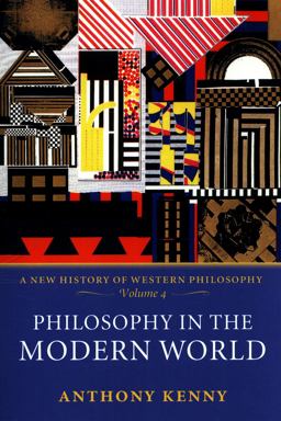 Philosophy in the Modern World A New History of Western Philosophy, Volume 4  9780199546374 Front Cover