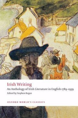 Irish Writing An Anthology of Irish Literature in English 1789-1939  9780199549825 Front Cover