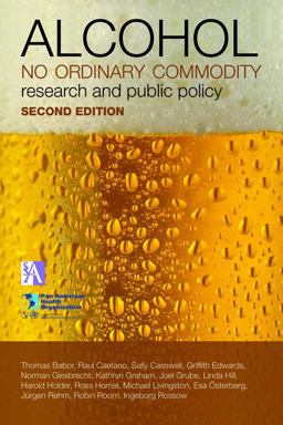 Alcohol: No Ordinary Commodity Research and Public Policy 2nd 9780199551149 Front Cover