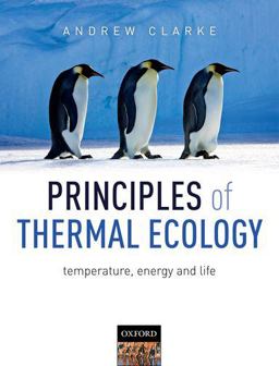 Principles of Thermal Ecology: Temperature, Energy, and Life  9780199551675 Front Cover