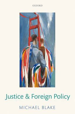 Justice and Foreign Policy Justice and Foreign Policy